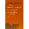 Een druppelvormig plein: Roman (Amfitheater / Hans Hansma Marinus) (Dutch Edition)