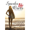 Sparks Like Ours (Seven Shores Romance)