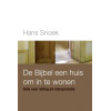 Een huis om in te wonen: uitleg en interpretatie van de Bijbel (Dutch Edition)