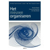 Het nieuwe organiseren: alternatieven voor de bureaucratie
