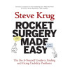 Rocket Surgery Made Easy: The Do-It-Yourself Guide to Finding and Fixing Usability Problems