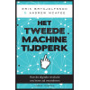 Het tweede machinetijdperk: hoe de digitale revolutie ons leven zal veranderen (Dutch Edition)