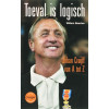 Toeval is logisch: Johan Cruijff van A tot Z