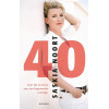 40: Over lijf en leven van een beginnende veertiger (Dutch Edition)