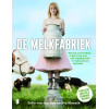 De melkfabriek: waarom borstvoeding te gek is (en je je niet schuldig hoeft te voelen als het niet lukt) (Dutch Edition)