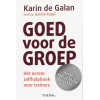 Goed voor de groep: het eerste zelfhulpboek voor trainers (Dutch Edition)