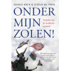 Onder mijn zolen!: verhalen van de Arabische opsta