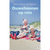 Ouwehoeren op reis: avonturen van de dames Fokkens