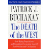 The Death of the West: How Dying Populations and Immigrant Invasions Imperil Our Country and Civilization