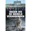 Dagen die de wereld veranderden, 50 beslissende gebeurtenissen in de wereldgeschiedenis
