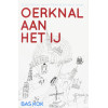 Oerknal aan het IJ: de geschiedenis van Amsterdam bezien vanuit Noord (Dutch Edition)