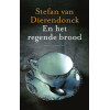 En het Regende Brood: Roman (Dutch Edition)