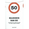 Mannen van 50: krampachtig jong blijven of goed ouder worden (Dutch Edition)