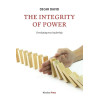 The Integrity of Power: Developing true leadership
