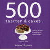 500 taarten & cakes: heerlijke recepten voor feestelijke gelegenheden (Dutch Edition)