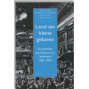 Land van kleine gebaren: Een politieke geschiedenis van Nederland, 1780-1990 (Dutch Edition)
