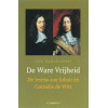 De Ware Vrijheid: de levens van Johan en Cornelis de Witt