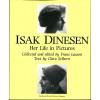 Isak Dinesen Her Life in Pictures