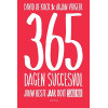 365 dagen succesvol: voor iedereen die een gelukkig en succesvol leven niet aan het toeval wil overlaten