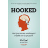 Hooked: Hoe je mensen 'verslaafd' maakt aan je product (Dutch Edition)