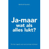 Ja-maar wat als alles lukt? (Dutch Edition)