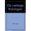 De vadsige Koningen