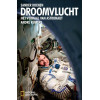 Droomvlucht: Het verhaal van astronaut André Kuipers