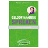 Geloofwaardig spreken: van preek tot presentatie (Dutch Edition)