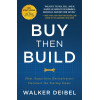 Buy Then Build: How Acquisition Entrepreneurs Outsmart the Startup Game