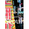 Standplaats Seoul (Van onze correspondent) (Dutch Edition)