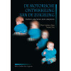 De motorische ontwikkeling van de zuigeling: Variëren, selecteren, leren adopteren (Dutch Edition)