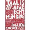 Taal is zeg maar echt mijn ding (Dutch Edition)