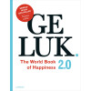 Geluk 2.0: the world book of happiness : de wijsheid van 100 geluksprofessoren uit de hele wereld (Dutch Edition)