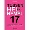 Tussen hel en hemel 17: het openhartige dagboek van een jonge vrouw over kanker, liefde, levensbepalende beslissingen en kleurrijke shotjes