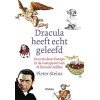 Dracula heeft echt geleefd: een reis door Europa in de voetsporen van 16 literaire helden (Dutch Edition)