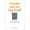 Coachen met een leeg hoofd: helder en deskundig coachen als expert, gids en geweten (Dutch Edition)
