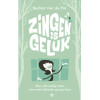 Zingen is geluk (Dutch Edition)