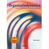Organisatiedynamica: Theorie en praktijk van een organisatie: theorie en praktijk van organisatieverandering (Dutch Edition)