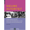 Nieuwe autoriteit: samen werken aan een krachtige opvoedingsstijl thuis, op school en in de samenleving (Dutch Edition)