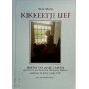 Kikkertje lief: brieven van Aagje Luijtsen : geschreven tussen 1776 en 1780 aan Harmanus Kikkert, stuurman in dienst van de VOC