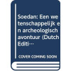 Soedan: Een wetenschappelijk en archeologisch avontuur (Dutch Edition)