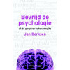Bevrijd de psychologie uit de greep van de hersenmythe (Dutch Edition)