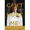 Can't Hurt Me: Master Your Mind and Defy the Odds