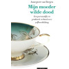 Mijn moeder wilde dood