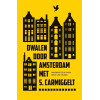 Dwalen door Amsterdam met S. Carmiggelt