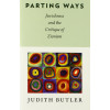 Parting Ways: Jewishness and the Critique of Zionism (New Directions in Critical Theory (Hardcover))