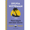 Thuis mag ik niet meer zeuren