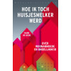 Hoe ik toch huisjesmelker werd: Over woonarmoede en ongelijkheid