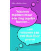 Waarom mannen maar één ding tegelijk kunnen... ...en vrouwen aan een stuk door praten