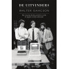 De uitvinders / druk 1: hoe een groep hackers, genieen en nerds de digitale revolutie ontketende